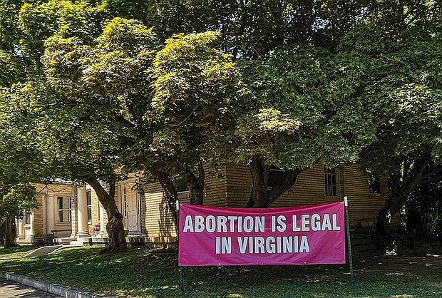 This sign, outside of Richmond Medical Center For Women on Arthur Ashe Boulevard, makes it clear that the recent overturning of Roe v. Wade by the U.S. Supreme Court will not stop women in Virginia from exercising their reproductive rights.