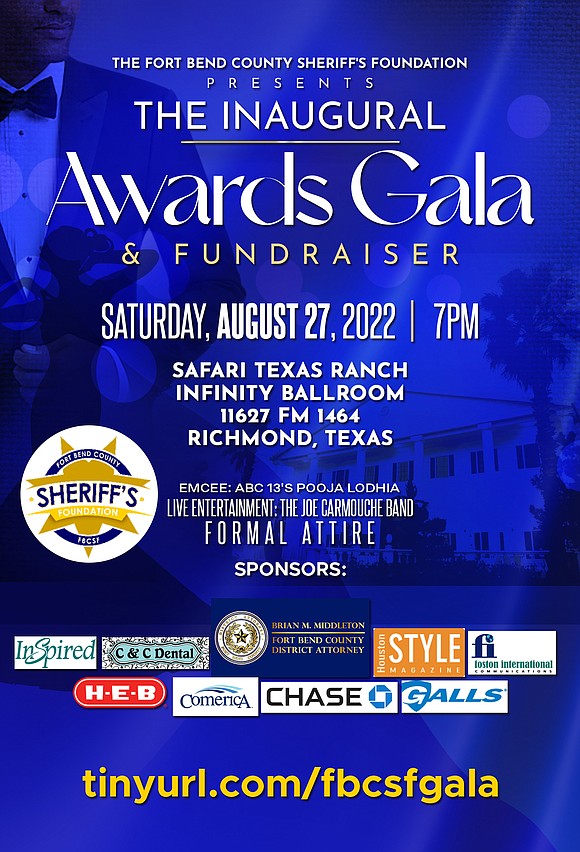 The Fort Bend County Sheriff’s Foundation will host their Inaugural Law Enforcement and Community Champions Awards Gala and Fundraiser. This …