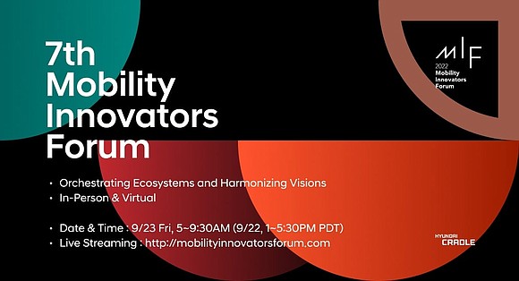 Hyundai CRADLE Silicon Valley will host the seventh Mobility Innovators Forum on September 22nd at the Palace of Fine Arts, …