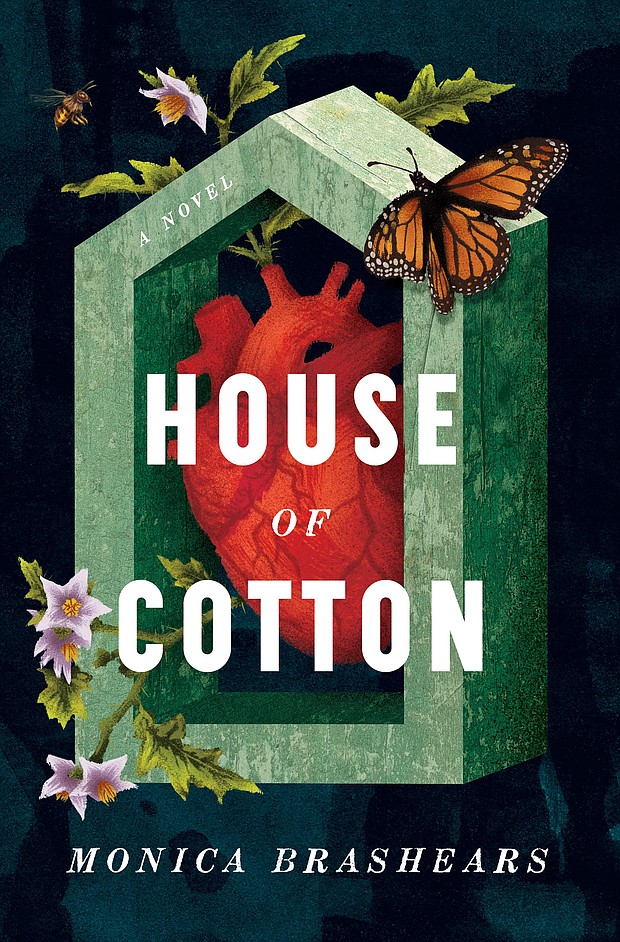 "House of Cotton" by Monica Brashears
c.2023, Flatiron Books			     $27.99				304 pages