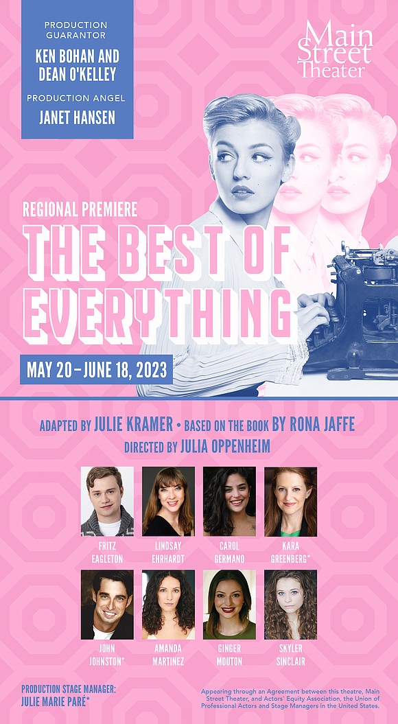 Main Street Theater (MST) is producing Julie Kramer’s adaptation of Rona Jaffe’s 1958 bestseller, The Best of Everything, about ambitious …