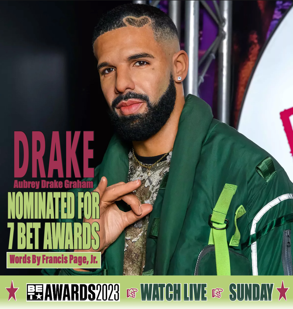 Drake Leads the 2023 BET AWARDS with Seven Nominations Houston Style