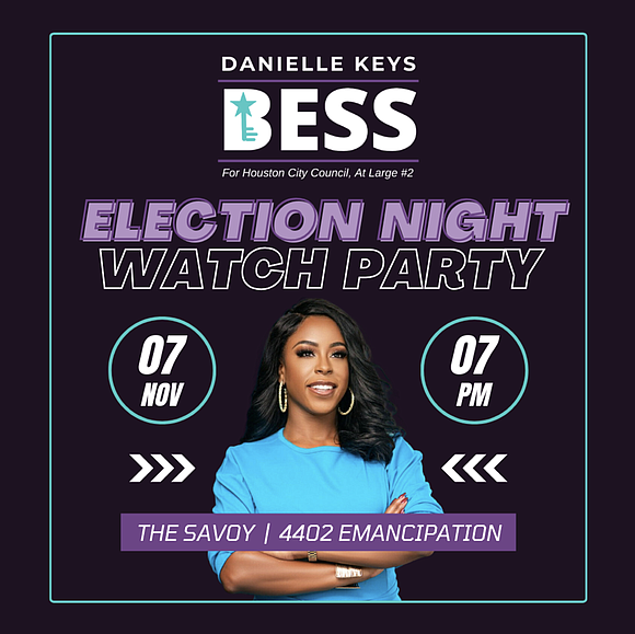 Houston City Council At-Large Position 2 Candidate Danielle Keys Bess will be hosting an Election Night Watch Party, tonight, Tuesday, ...