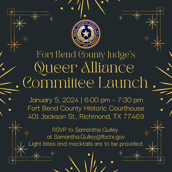 The Office of Fort Bend County Judge KP George will announce the official launch of the Queer Committee, a new …