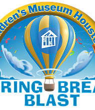 Children's Museum Houston Spring Break Blast
