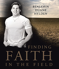 Finding Faith in the Field
By Benjamin Duane Hylden

Publisher ‏ : ‎ Christian Faith (January 14, 2019)
Language ‏ : ‎ English
Paperback ‏ : ‎ 128 pages
ISBN-10 ‏ : ‎ 1643498800
ISBN-13 ‏ : ‎ 978-1643498805