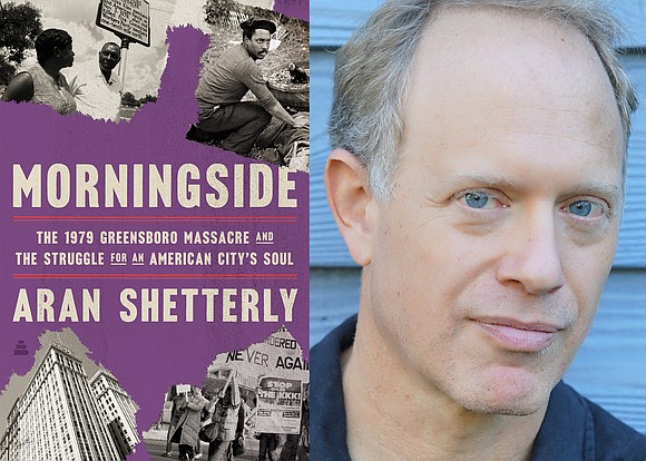 Author Aran Shetterly and the Library of Virginia recently hosted a discussion on his book "Morningside," about the 1979 Greensboro …