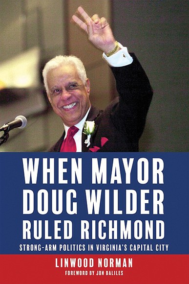 Author Linwood Norman will discuss his book, “When Mayor Doug Wilder Ruled Richmond: Strong-Arm Politics in Virginia’s Capital City,” at …