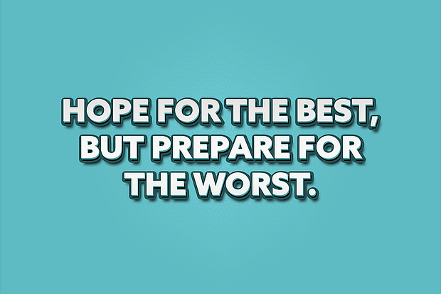 Hope For The Best Plan For The Worst