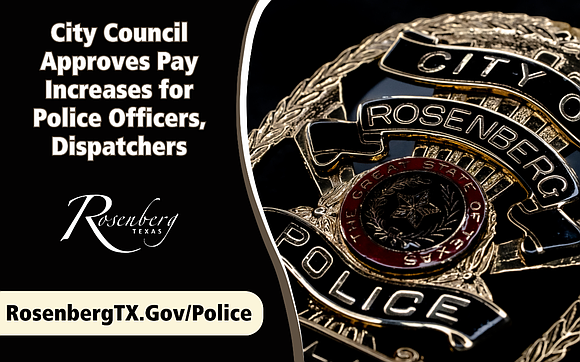 The Rosenberg City Council has approved pay increases for police and dispatch personnel, along with a new step plan for …