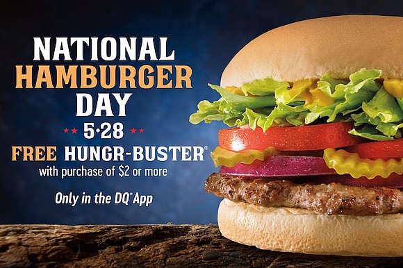 Celebrate National Burger Day the Texas way on May 28 with a FREE Hungr-Buster® from DQ®—just spend \$2 in the …