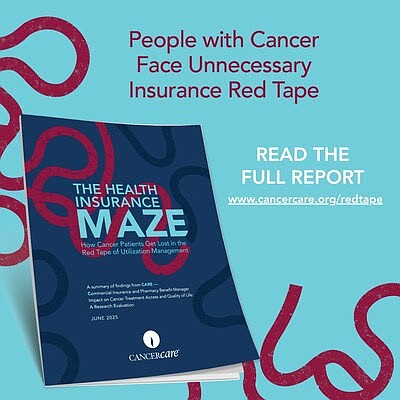 As if battling cancer wasn’t difficult enough, a groundbreaking new report from CancerCare®, titled The Health Insurance Maze, reveals that … As if battling cancer wasn’t difficult enough, a groundbreaking new report from CancerCare®, titled The Health Insurance Maze, reveals that …