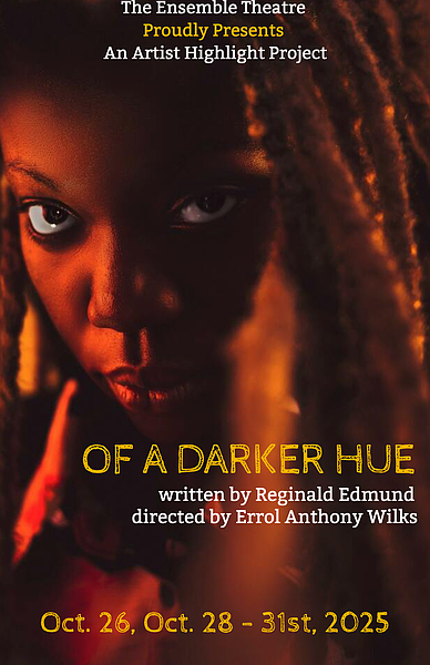 The Ensemble Theatre presents Of a Darker Hue this October, a lantern-lit theatrical experience by playwright Reginald Edmund that amplifies … The Ensemble Theatre presents Of a Darker Hue this October, a lantern-lit theatrical experience by playwright Reginald Edmund that amplifies …