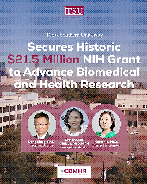 Texas Southern University (TSU) has been awarded a five-year, $21.5 million U54 grant from the National Institutes of Health (NIH).