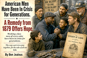 Ben Jealous American Men Have Been In Crisis for Generations HSM