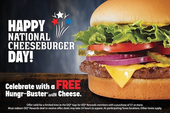 Texas Dairy Queen restaurants are celebrating National Cheeseburger Day early with a five-day offer for a free Hungr-Buster with cheese … Texas Dairy Queen restaurants are celebrating National Cheeseburger Day early with a five-day offer for a free Hungr-Buster with cheese …