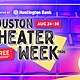 Houston Theater Week Delivers Nearly $7 Million in 5 Years for Local Performing Arts