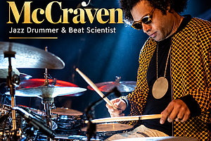 DACAMERA Brings the Beat to Houston- Jazz Innovator Makaya McCraven  Makes Historic Debut November 13
